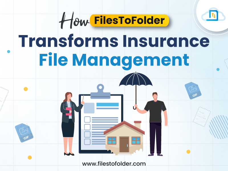 Read more about the article How FilesToFolder Transforms Insurance File Management